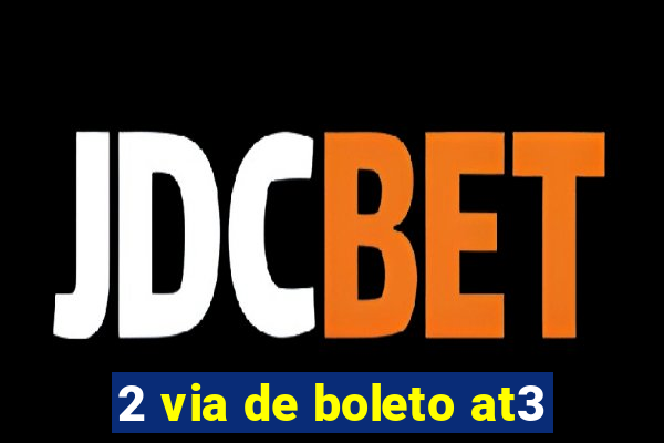 2 via de boleto at3